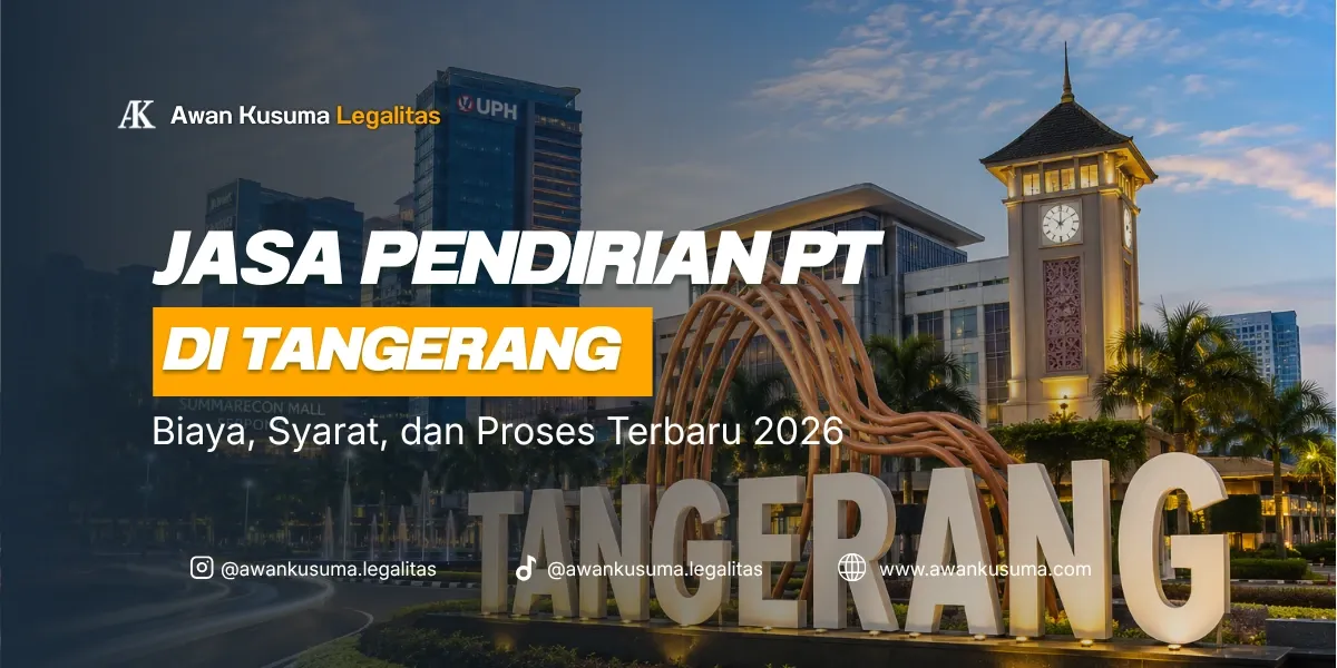 Panduan Lengkap Syarat dan Cara Mendirikan PT Terbaru di Tangerang - Awan Kusuma Legalitas