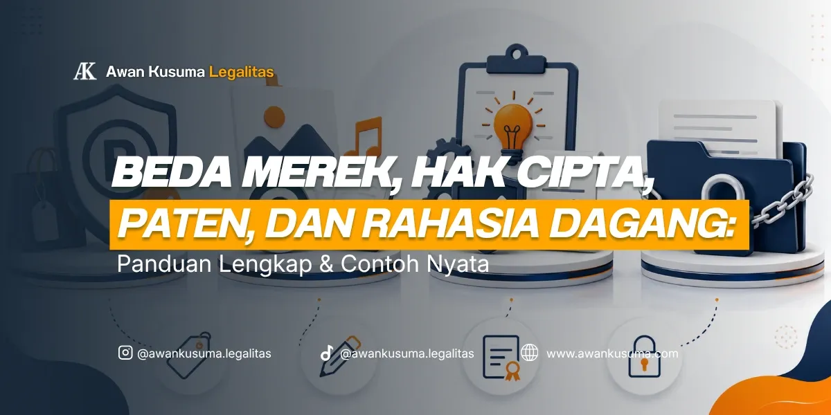  Perbedaan Merek Hak Cipta Paten dan Rahasia Dagang - Awan Kusuma Legalitas