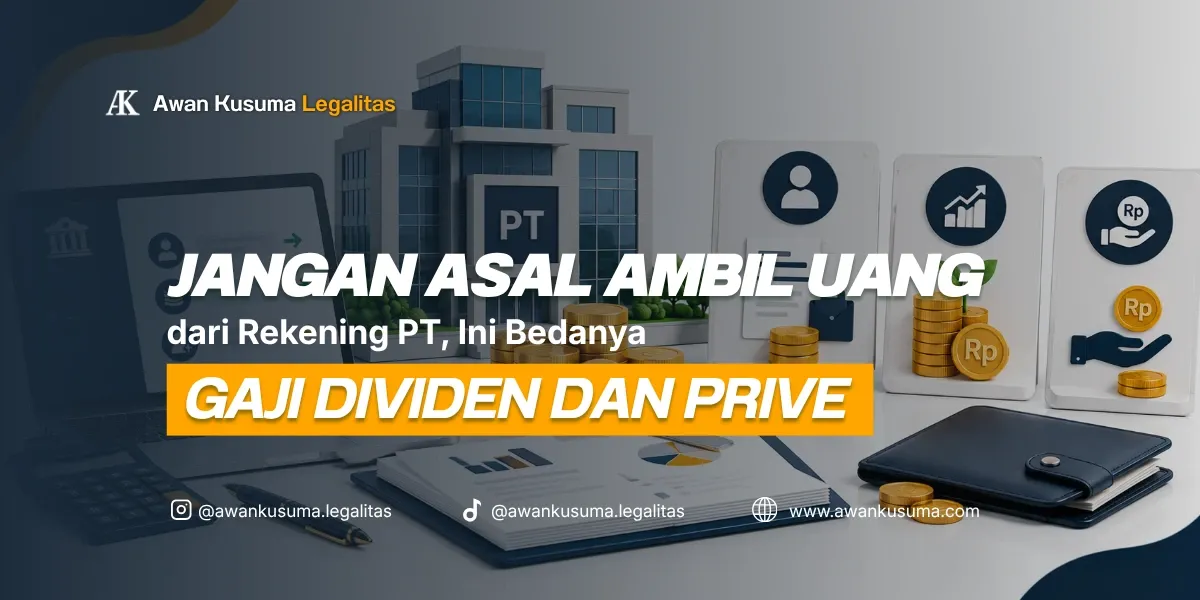 Aturan Pengambilan Uang Rekening PT Perbedaan Gaji Dividen dan Prive - Awan Kusuma Legalitas